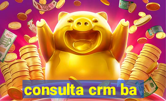 consulta crm ba